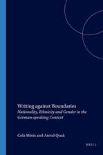 Writing against Boundaries: Nationality, Ethnicity and Gender in the German-speaking Context