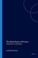 The Moral Status of Persons: Perspectives on Bioethics