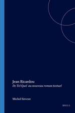 Jean Ricardou: De <i>Tel Quel</i> au nouveau roman textuel