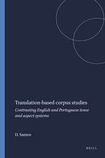 Translation-based corpus studies: Contrasting English and Portuguese tense and aspect systems