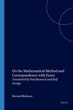 On the Mathematical Method and Correspondence with Exner: Translated by Paul Rusnock and Rolf George