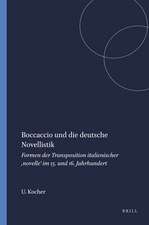 Boccaccio und die deutsche Novellistik: Formen der Transposition italienischer ,novelle’ im 15. und 16. Jahrhundert