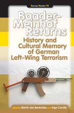 Baader-Meinhof Returns: History and Cultural Memory of German Left-Wing Terrorism