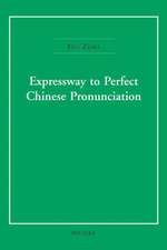 Expressway to Perfect Chinese Pronunciation