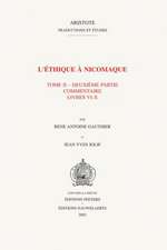 L'Ethique A Nicomaque, Tome 2: Introduction, Traduction Et Commentaire Par Rene Antoine Gauthier Et Jean Yves Jolif