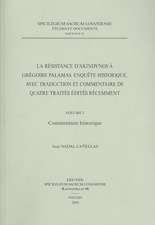 La Resistance D'Akindynos a Gregoire Palamas. Enquete Historique, Avec Traduction Et Commentaire de Quatre Traites Edites Recemment. Volume II: Commen