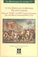 The King's Crown: Essays on Xviiith and Xixth Century Literature, Art, and History Honoring Basil J. Guy