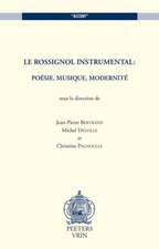 Le Rossignol Instrumental: Poesie, Musique, Modernite