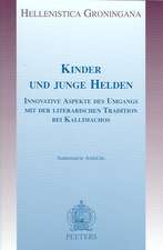 Kinder Und Junge Helden: Innovative Aspekte Des Umgangs Mit Der Literarischen Tradition Bei Kallimachos