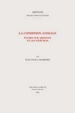 La Condition Animale: Etudes Sur Aristotle Et Les Stoiciens