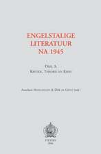 Engelstalige Literatuur Na 1945. Deel 3: Kritiek, Theorie En Essay