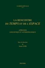 La Recontre Du Temps Et de L'Espace: Approches Linguistique Et Anthropologique