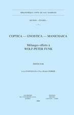 Coptica - Gnostica - Manichaica: Melanges Offerts a Wolf-Peter Funk