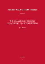 The Semantics of Blessing and Cursing in Ancient Hebrew