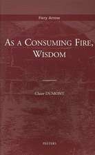 As a Consuming Fire, Wisdom