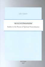 Augustinianism: Studies in the Process of Spiritual Transvaluation