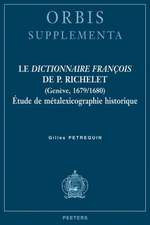 Le Dictionnaire Francois de P. Richelet (Geneve, 1679/1680): Etude de Metalexicographie Historique