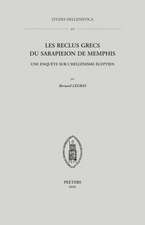 Les Reclus Grecs Du Sarapieion de Memphis: Une Enquete Sur L'Hellenisme Egyptien