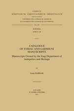 Catalogue of Syriac and Garshuni Manuscripts: Manuscripts Owned by the Iraqi Department of Antiquities and Heritage