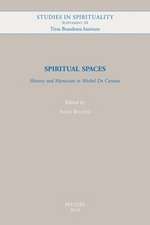 Spiritual Spaces: History and Mysticism in Michel de Certeau