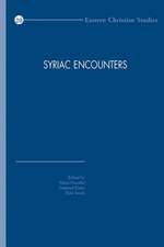 Syriac Encounters: Papers from the Sixth North American Syriac Symposium, Duke University, 26-29 June 2011