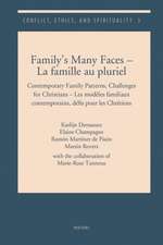 Family's Many Faces - La Famille Au Pluriel: Contemporary Family Patterns, Challenges for Christians - Les Modeles Familiaux Contemporains, Defis Pour