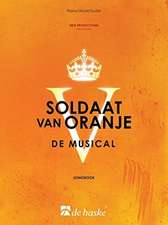 Soldaat van Oranje - De Musical