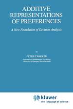 Additive Representations of Preferences: A New Foundation of Decision Analysis