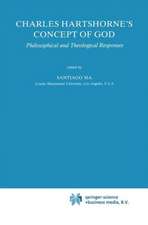 Charles Hartshorne's Concept of God: Philosophical and Theological Responses