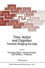 Time, Action and Cognition: Towards Bridging the Gap