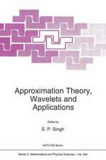 Approximation Theory, Wavelets and Applications