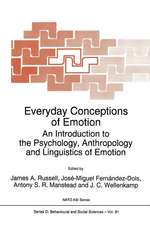 Everyday Conceptions of Emotion: An Introduction to the Psychology, Anthropology and Linguistics of Emotion