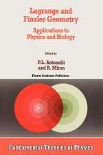 Lagrange and Finsler Geometry: Applications to Physics and Biology