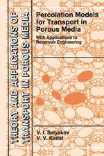 Percolation Models for Transport in Porous Media: With Applications to Reservoir Engineering