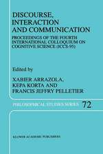 Discourse, Interaction and Communication: Proceedings of the Fourth International Colloquium on Cognitive Science (ICCS-95)