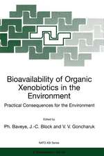 Bioavailability of Organic Xenobiotics in the Environment: Practical Consequences for the Environment