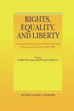 Rights, Equality, and Liberty: Universidad Torcuato Di Tella Law and Philosophy Lectures 1995-1997