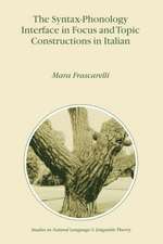 The Syntax-Phonology Interface in Focus and Topic Constructions in Italian