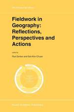 Fieldwork in Geography: Reflections, Perspectives and Actions