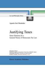 Justifying Taxes: Some Elements for a General Theory of Democratic Tax Law