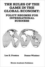 The Rules of the Game in the Global Economy: Policy Regimes for International Business