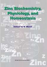 Zinc Biochemistry, Physiology, and Homeostasis: Recent Insights and Current Trends