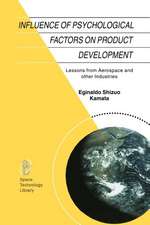 Influence of Psychological Factors on Product Development: Lessons from Aerospace and other Industries