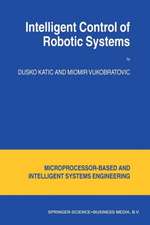 Intelligent Control of Robotic Systems