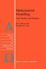 Mathematical Modelling: Case Studies and Projects