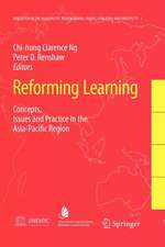 Reforming Learning: Concepts, Issues and Practice in the Asia-Pacific Region