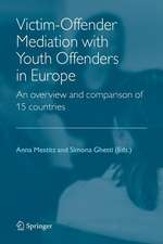 Victim-Offender Mediation with Youth Offenders in Europe: An Overview and Comparison of 15 Countries