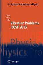 The Seventh International Conference on Vibration Problems ICOVP 2005: 05-09 September 2005, Istanbul, Turkey