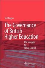 The Governance of British Higher Education: The Struggle for Policy Control