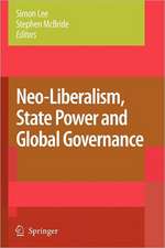 Neo-Liberalism, State Power and Global Governance